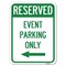 Signmission Event Parking With Left Arrow Heavy-Gauge Aluminum Rust Proof Parking Sign, 18" x 24", A-1824-24070 A-1824-24070 - alternate 1